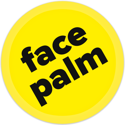 Facepalm!