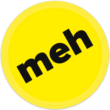 Meh