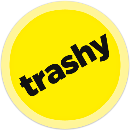 Trashy